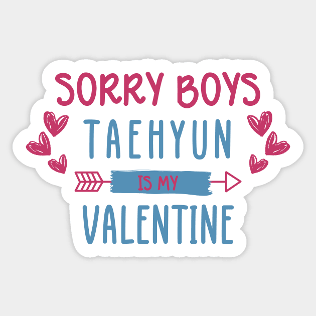 Sorry Boys Taehyun Is My Valentine Sticker by wennstore